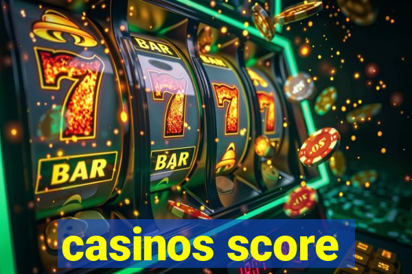 casinos score