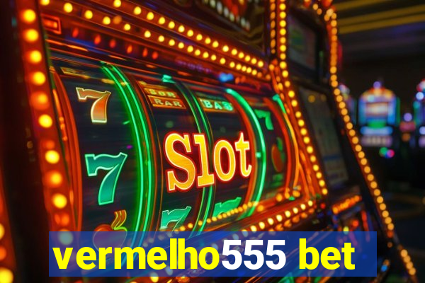 vermelho555 bet