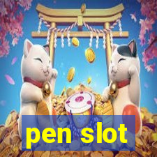 pen slot