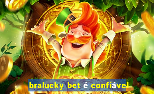 bralucky bet é confiável