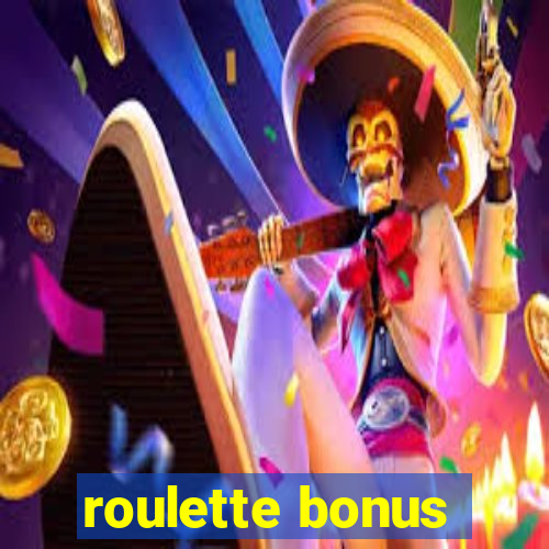 roulette bonus