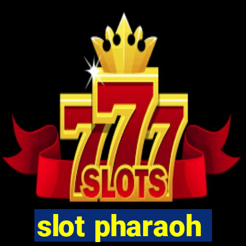 slot pharaoh