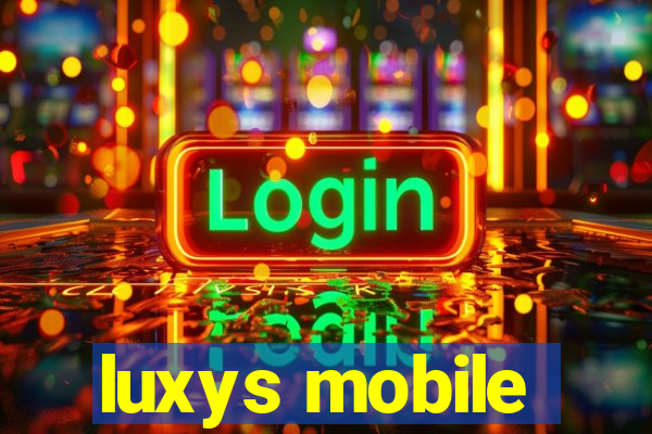 luxys mobile