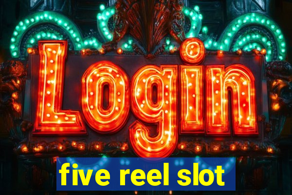 five reel slot