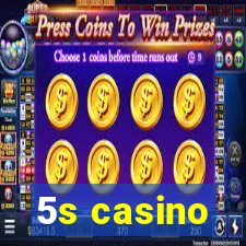 5s casino