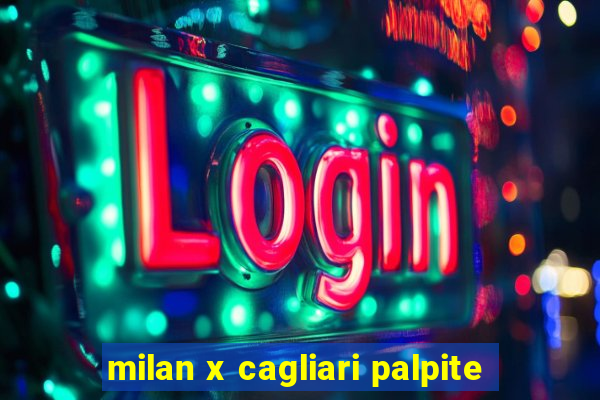 milan x cagliari palpite