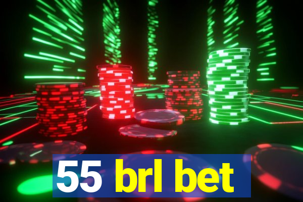 55 brl bet