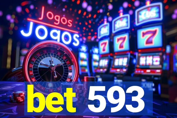 bet 593