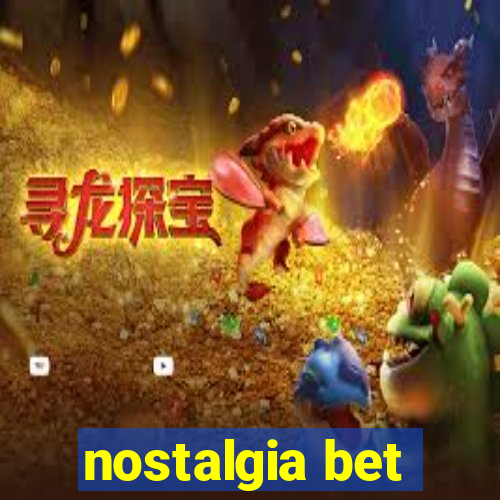 nostalgia bet