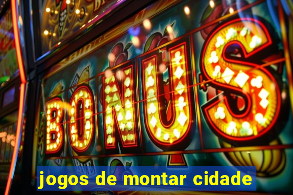 jogos de montar cidade