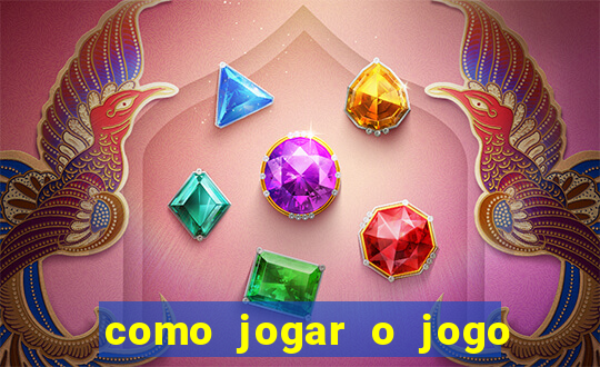 como jogar o jogo de aposta do tigre