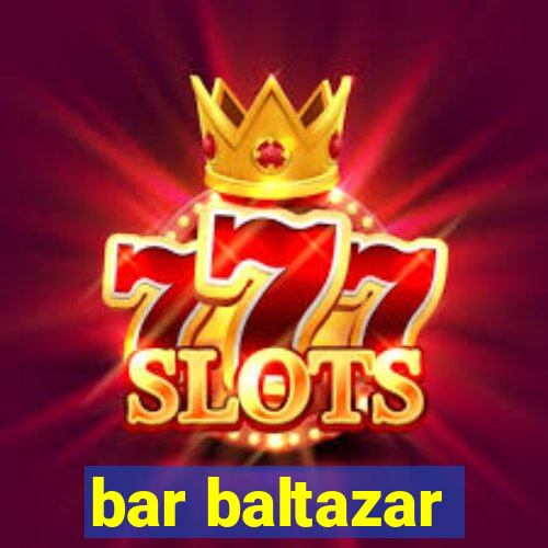 bar baltazar