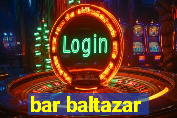 bar baltazar