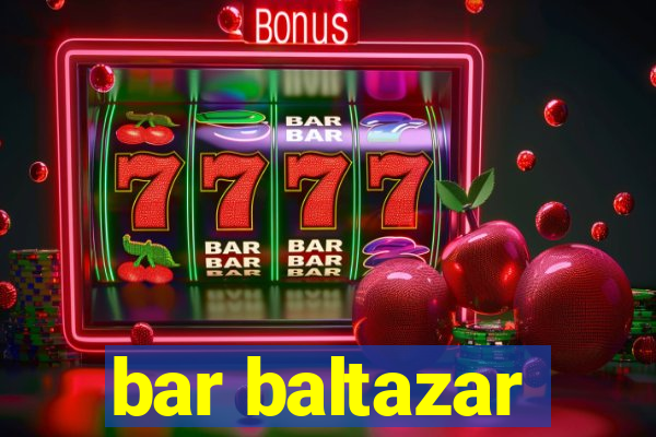 bar baltazar