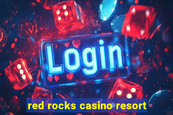 red rocks casino resort