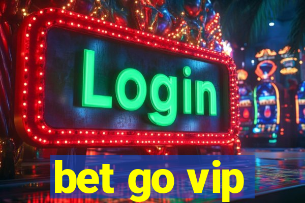 bet go vip