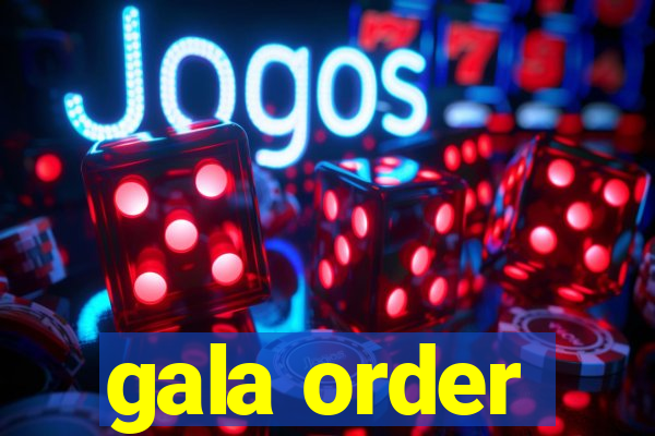 gala order