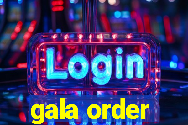 gala order