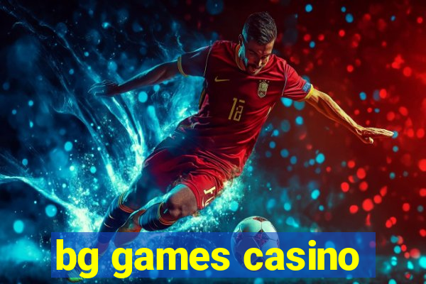 bg games casino