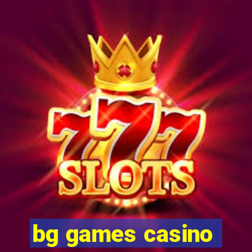 bg games casino