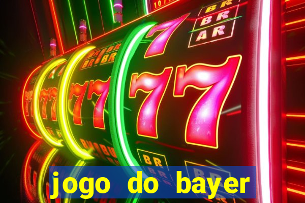 jogo do bayer leverkusen hoje onde assistir