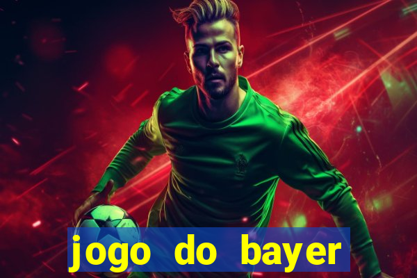 jogo do bayer leverkusen hoje onde assistir