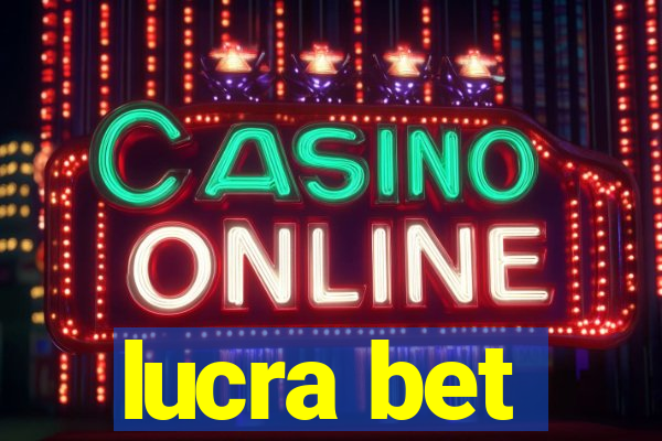 lucra bet