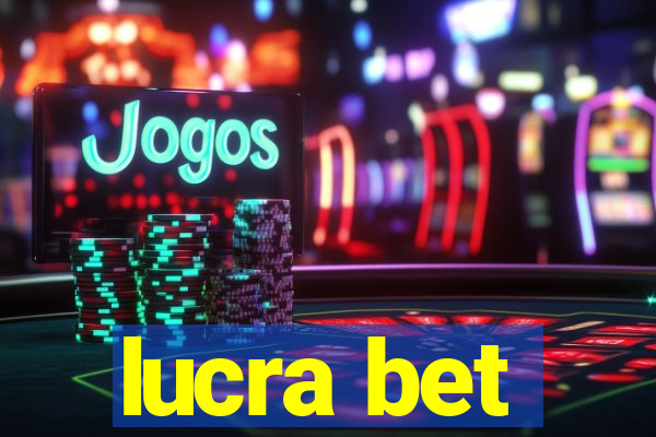 lucra bet