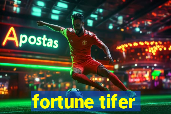 fortune tifer