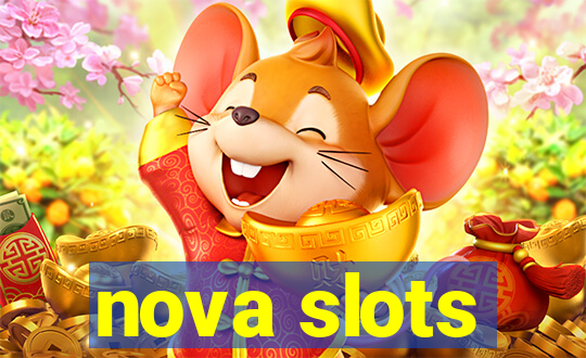 nova slots