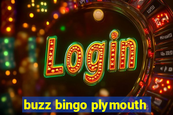 buzz bingo plymouth