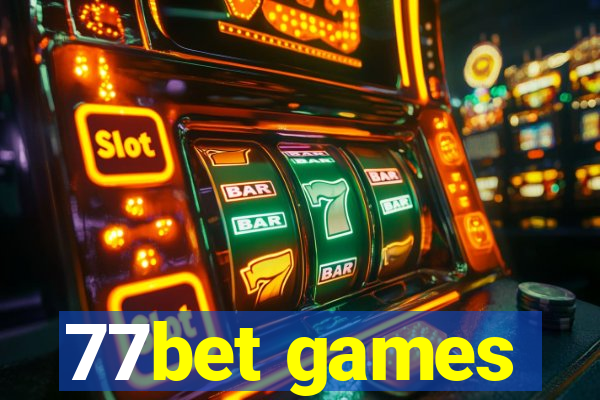 77bet games