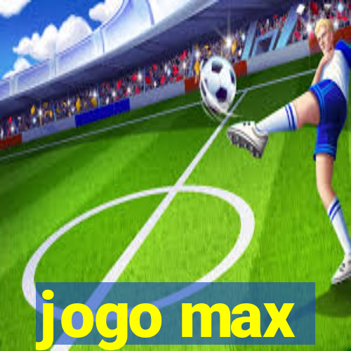 jogo max