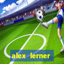 alex lerner jornalista fortuna