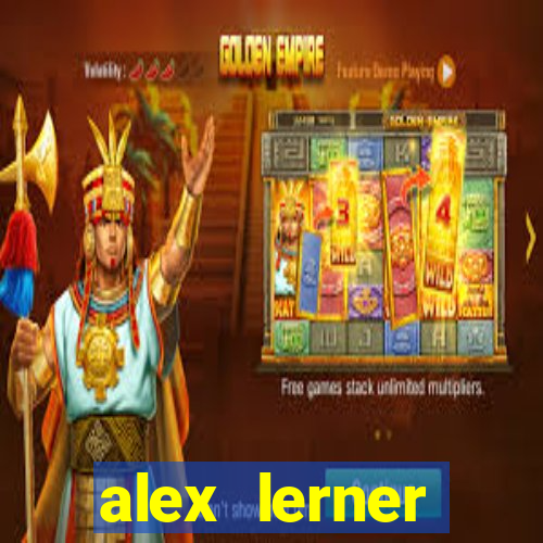 alex lerner jornalista fortuna