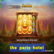 the paris hotel and casino