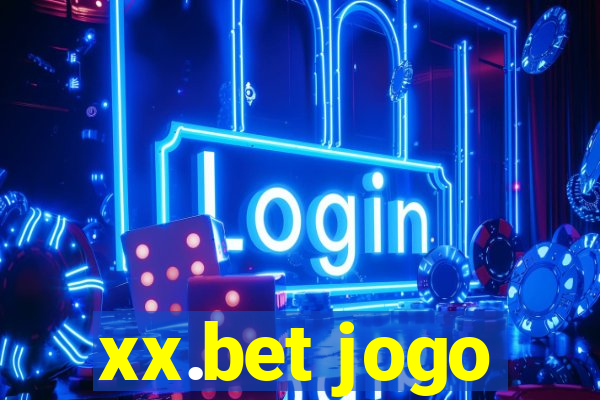 xx.bet jogo