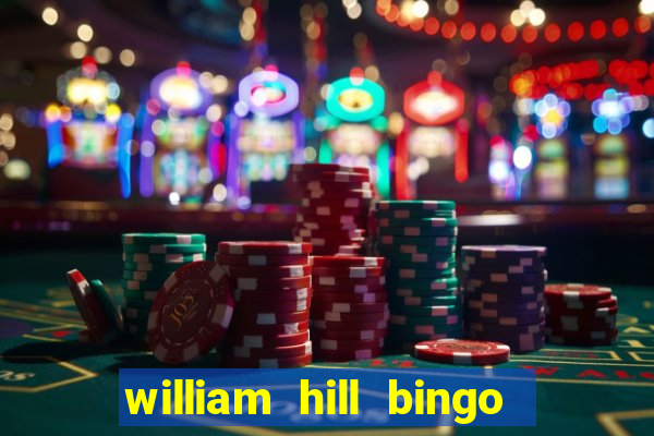 william hill bingo android app download