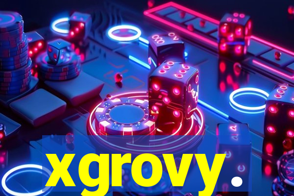 xgrovy.