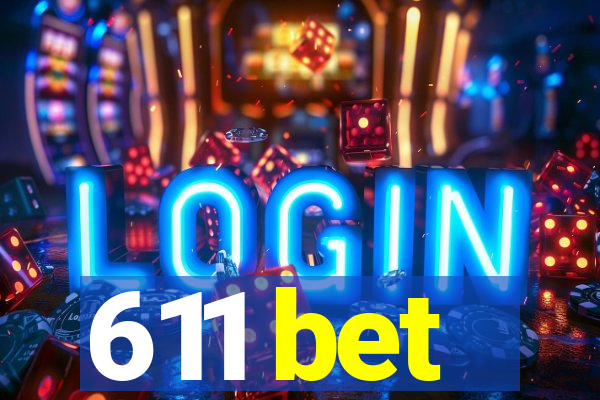 611 bet