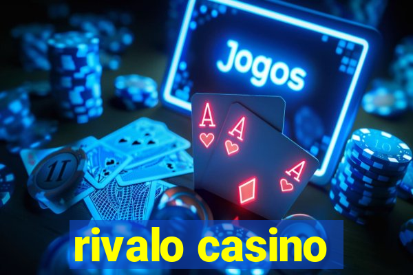 rivalo casino