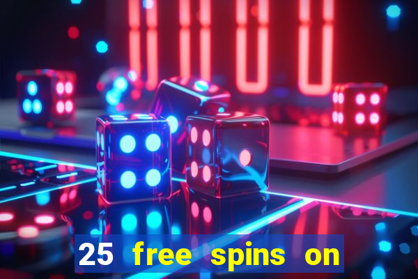 25 free spins on sign up casino