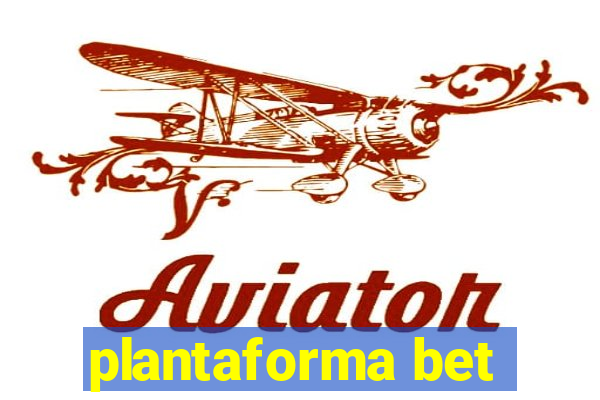 plantaforma bet