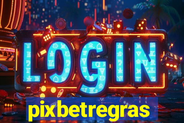 pixbetregras