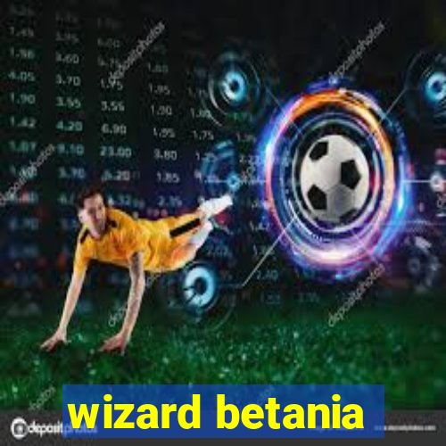 wizard betania