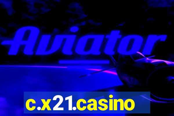 c.x21.casino