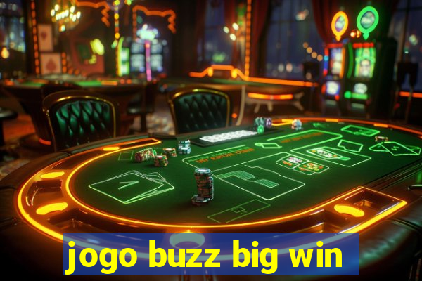 jogo buzz big win