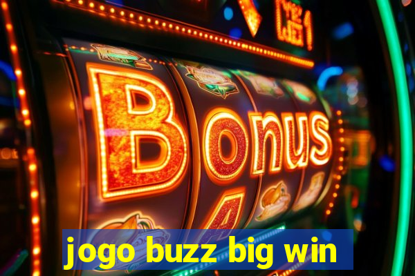 jogo buzz big win