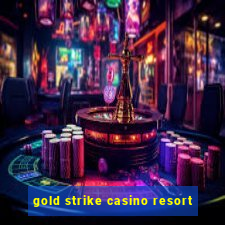 gold strike casino resort