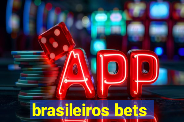 brasileiros bets